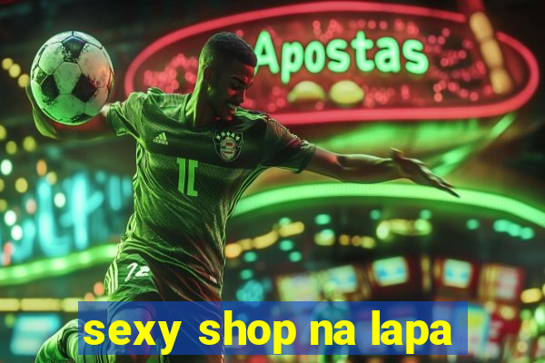 sexy shop na lapa